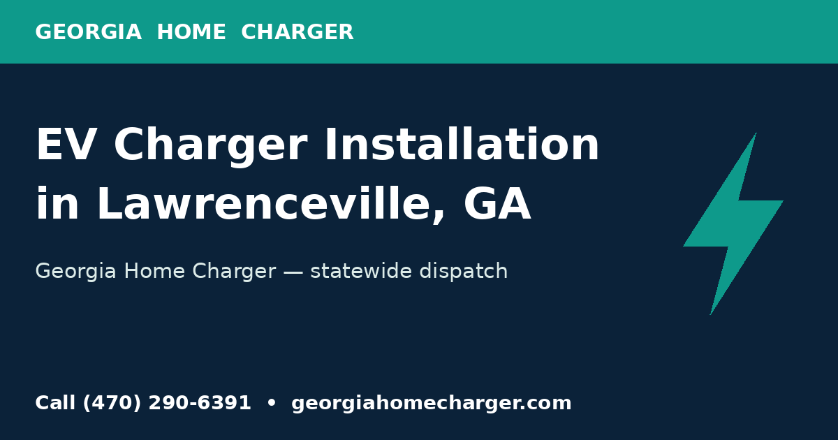 EV charger installation in Lawrenceville, GA — Georgia Home Charger