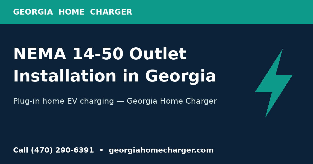 NEMA 14-50 outlet installation in Georgia — Georgia Home Charger
